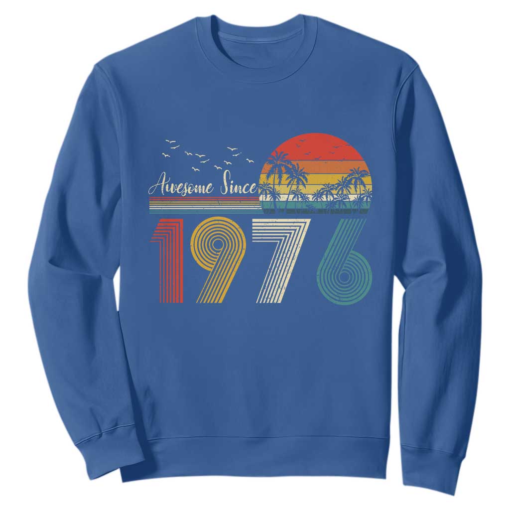 Awesome Since 1976 Birthday Sweatshirt Vintage 50th 50 Year Old Bday Gifts TS10 Royal Blue Print Your Wear