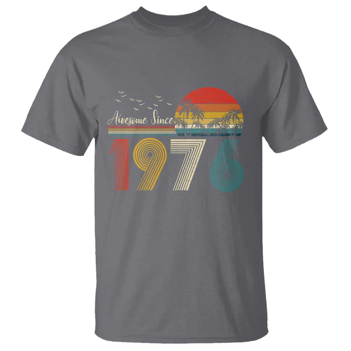 Awesome Since 1976 Birthday T Shirt Vintage 50th 50 Year Old Bday Gifts TS10 Charcoal Print Your Wear