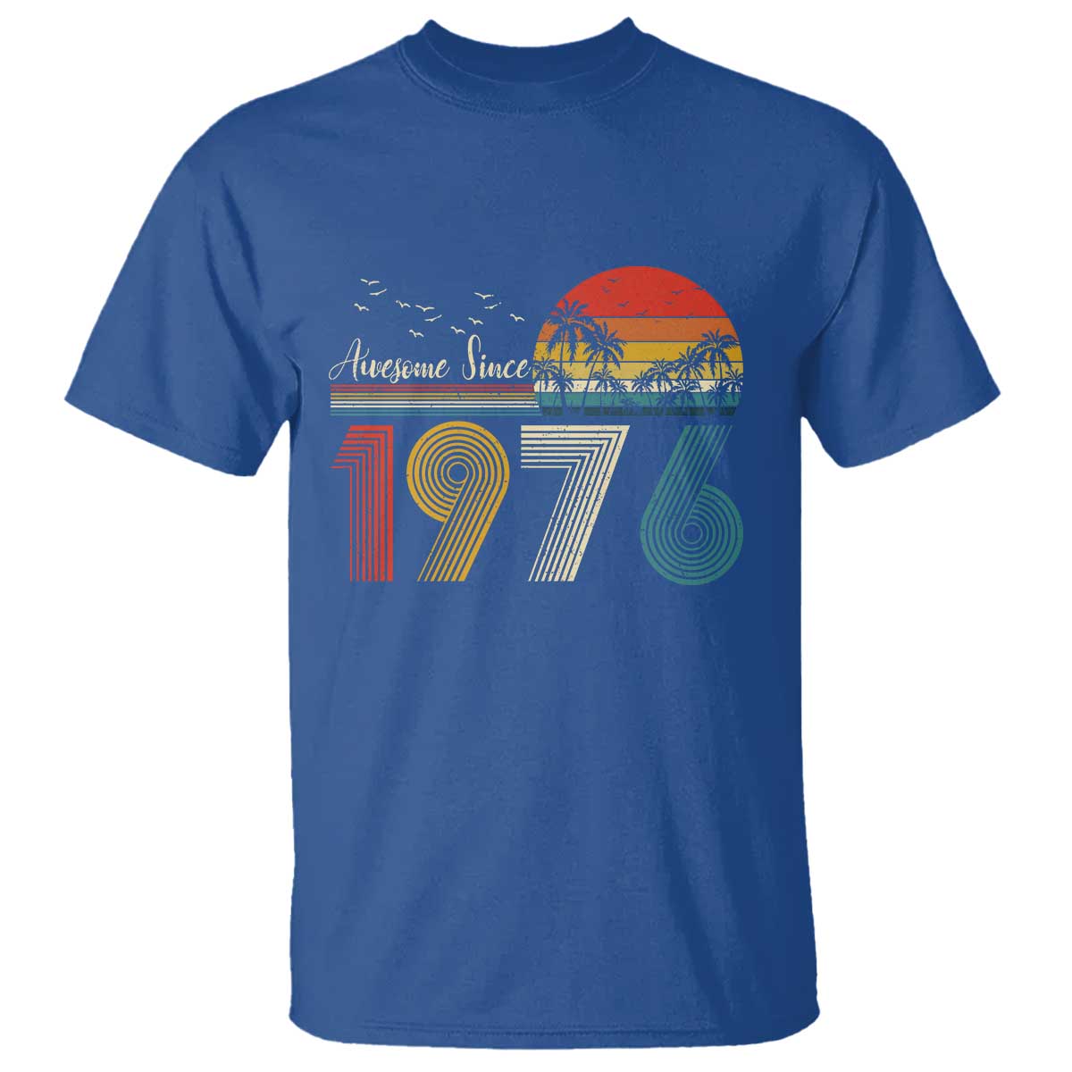 Awesome Since 1976 Birthday T Shirt Vintage 50th 50 Year Old Bday Gifts TS10 Royal Blue Print Your Wear