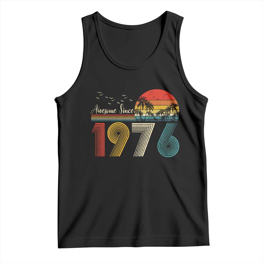 Awesome Since 1976 Birthday Tank Top Vintage 50th 50 Year Old Bday Gifts TS10 Black Print Your Wear