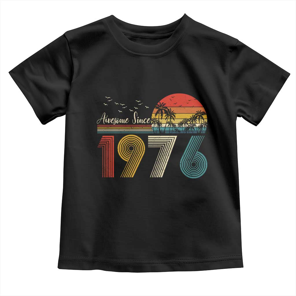 Awesome Since 1976 Birthday Toddler T Shirt Vintage 50th 50 Year Old Bday Gifts TS10 Black Print Your Wear
