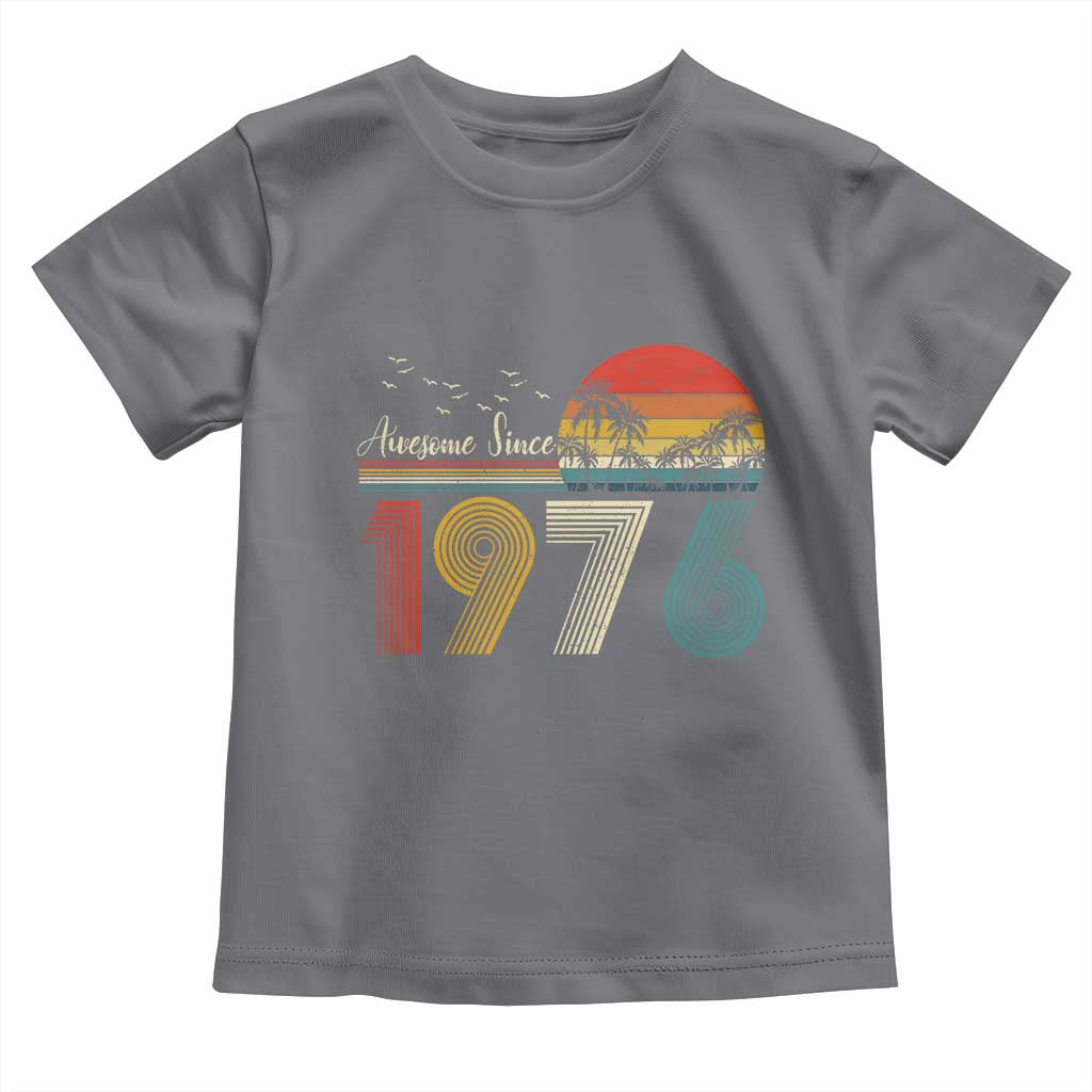 Awesome Since 1976 Birthday Toddler T Shirt Vintage 50th 50 Year Old Bday Gifts TS10 Charcoal Print Your Wear