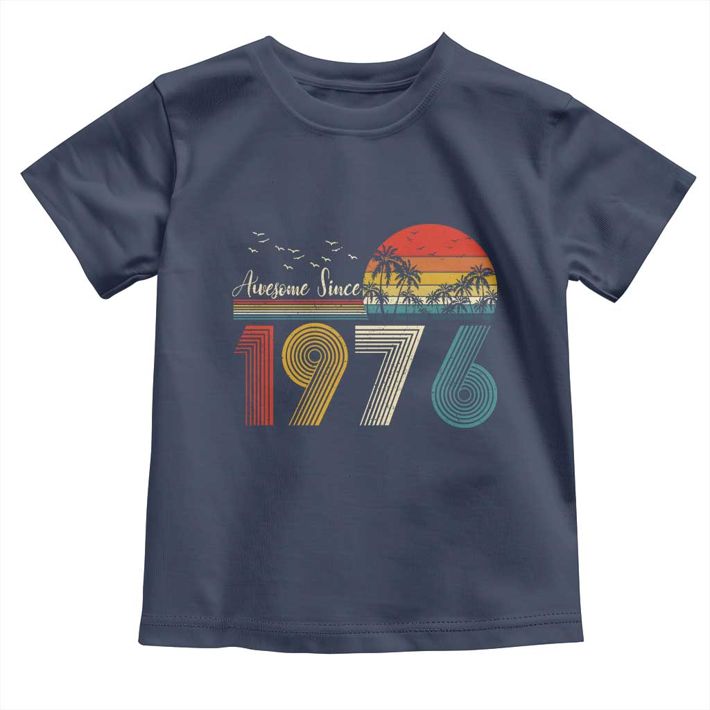 Awesome Since 1976 Birthday Toddler T Shirt Vintage 50th 50 Year Old Bday Gifts TS10 Navy Print Your Wear