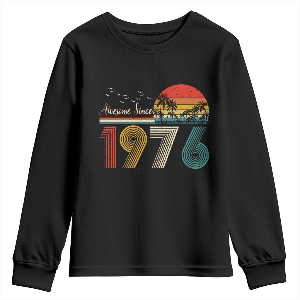 Awesome Since 1976 Birthday Youth Sweatshirt Vintage 50th 50 Year Old Bday Gifts TS10 Black Print Your Wear