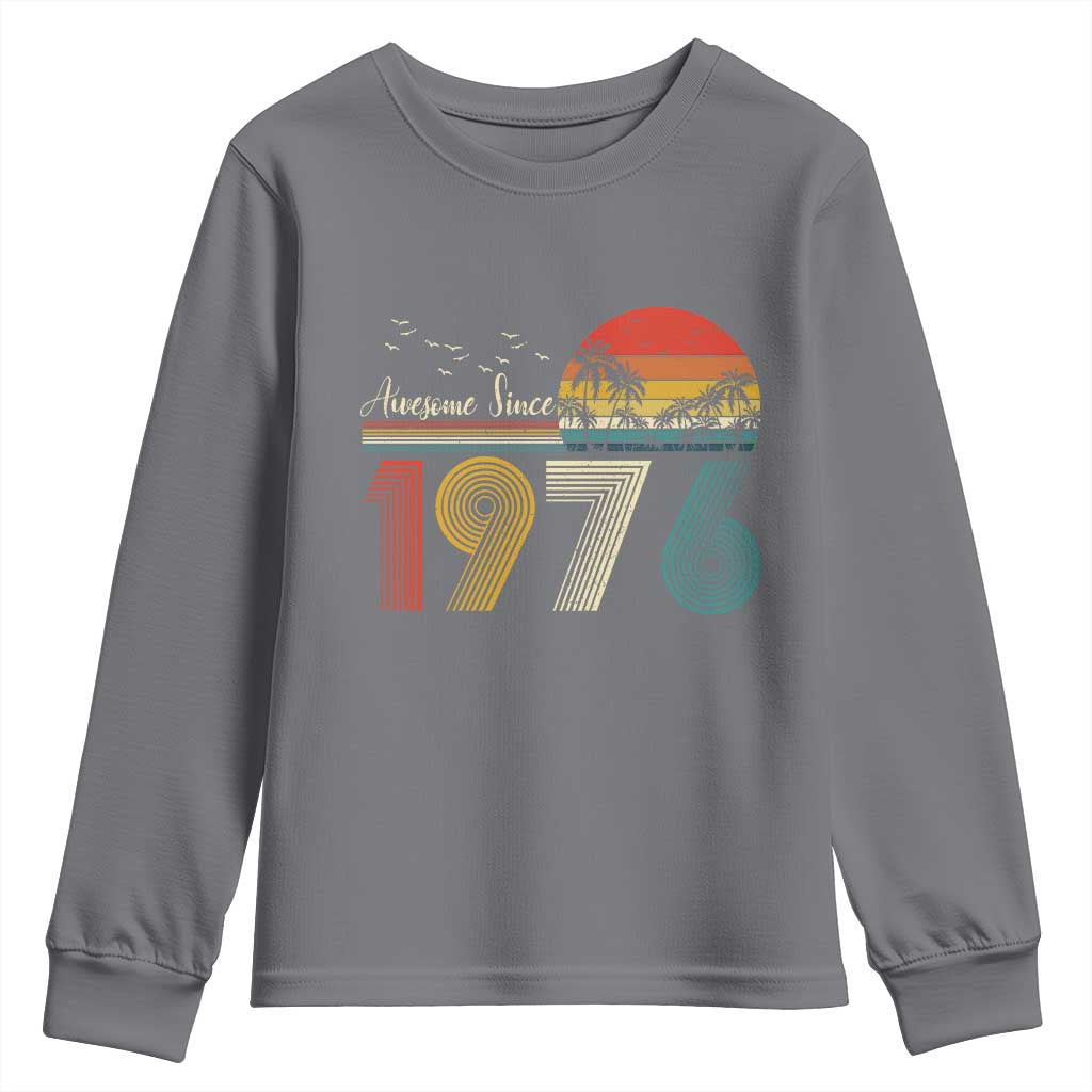 Awesome Since 1976 Birthday Youth Sweatshirt Vintage 50th 50 Year Old Bday Gifts TS10 Charcoal Print Your Wear