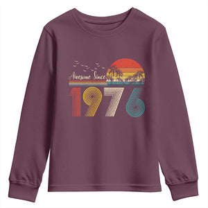 Awesome Since 1976 Birthday Youth Sweatshirt Vintage 50th 50 Year Old Bday Gifts TS10 Maroon Print Your Wear