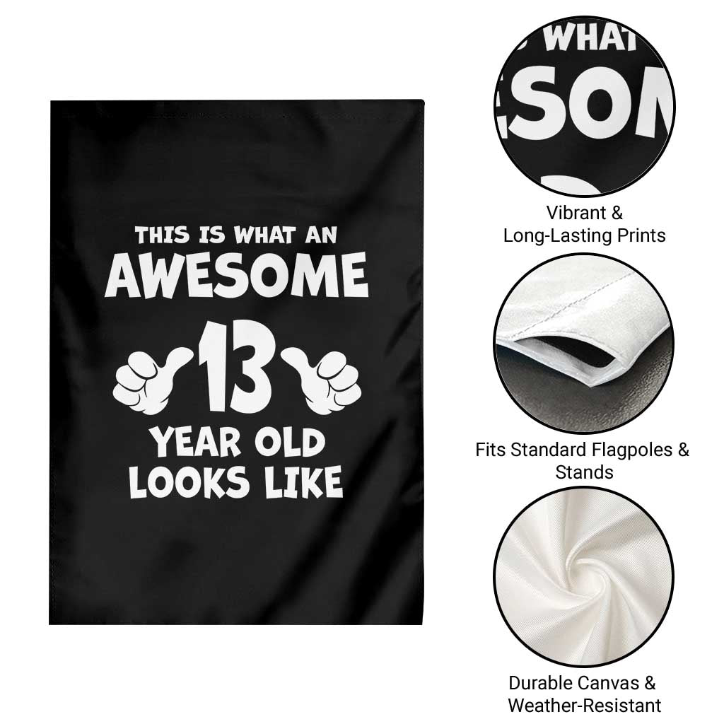 13th Birthday Garden Flag Awesome 14 Year Old Looks Like TS10 Print Your Wear