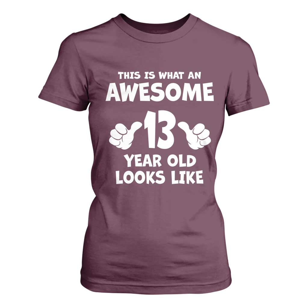 13th Birthday T Shirt For Women Awesome 14 Year Old Looks Like TS10 Maroon Print Your Wear
