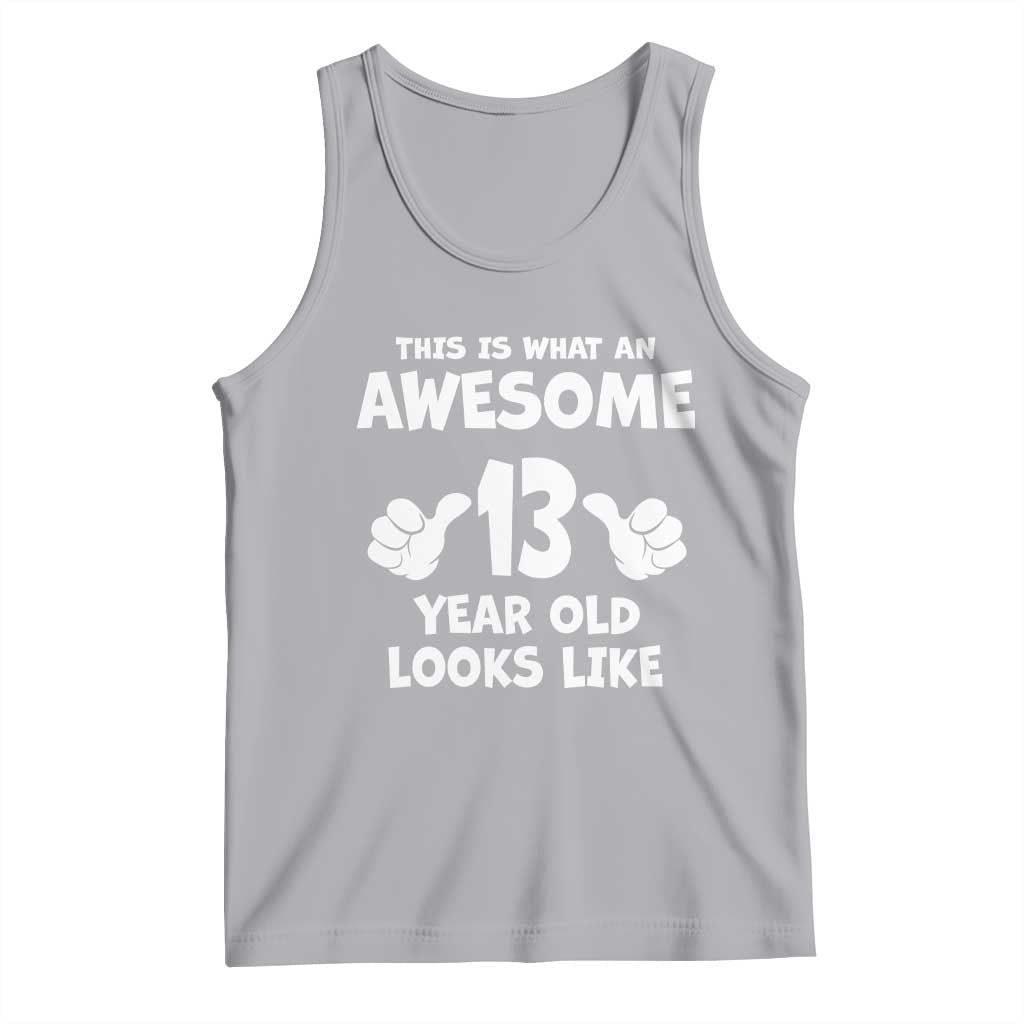 13th Birthday Tank Top Awesome 14 Year Old Looks Like TS10 Athletic Heather Print Your Wear