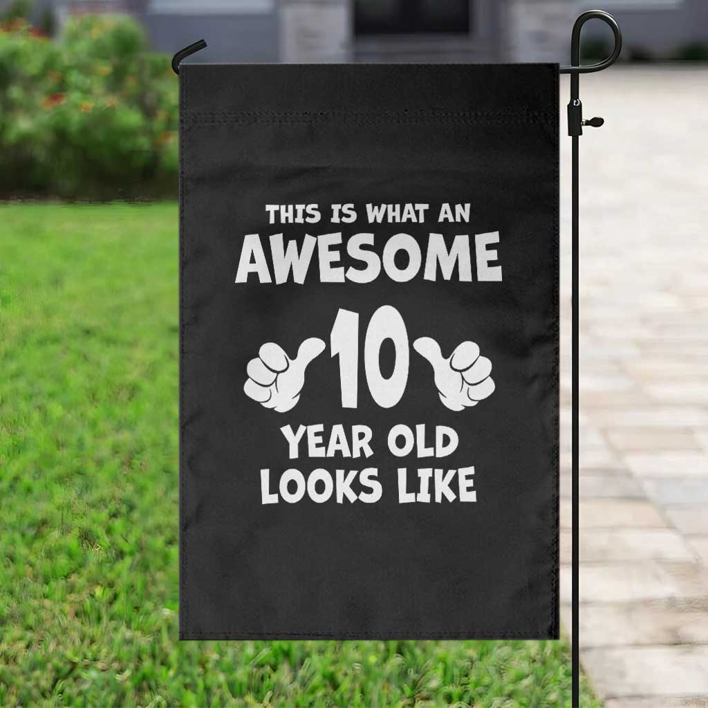 10th Birthday Gifts Garden Flag Awesome 10 Year Old Bday Son Boy Girl 10yr TS10 Print Your Wear