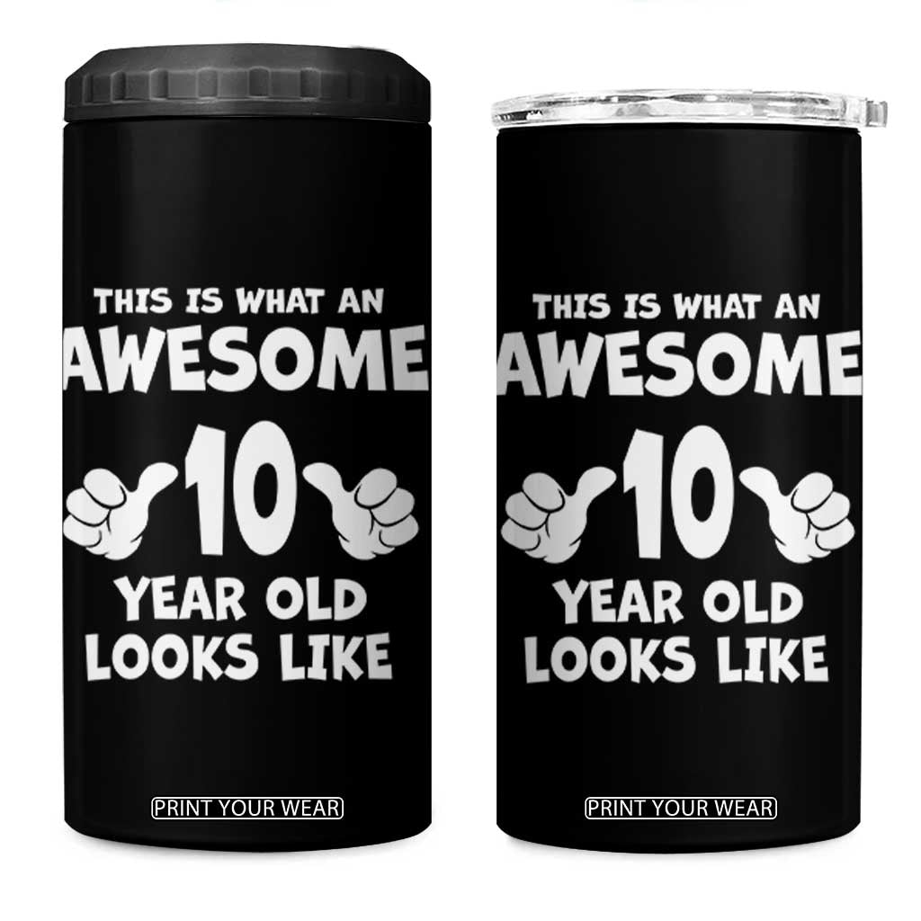 10th Birthday Gifts 4 in 1 Can Cooler Tumbler Awesome 10 Year Old Bday Son Boy Girl 10yr TS10 One Size: 16 oz Black Print Your Wear