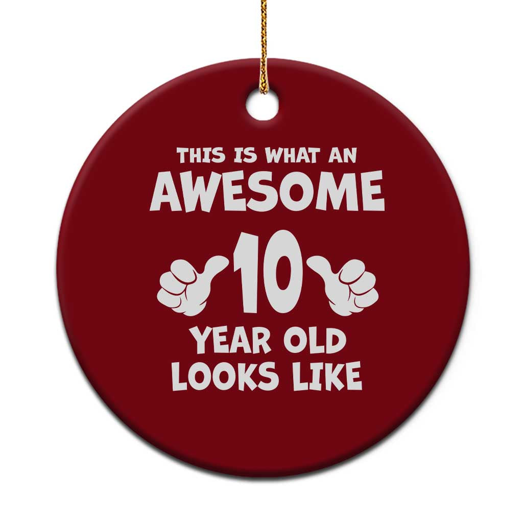10th Birthday Gifts Ceramic Ornament Awesome 10 Year Old Bday Son Boy Girl 10yr TS10 1pc Red Print Your Wear