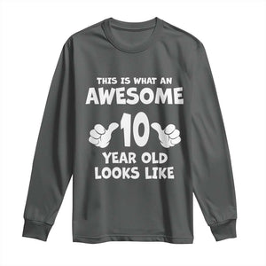 10th Birthday Gifts Long Sleeve Shirt Awesome 10 Year Old Bday Son Boy Girl 10yr TS10 Dark Heather Print Your Wear