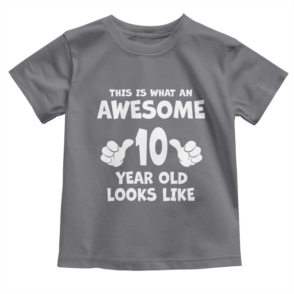 10th Birthday Gifts Toddler T Shirt Awesome 10 Year Old Bday Son Boy Girl 10yr TS10 Charcoal Print Your Wear