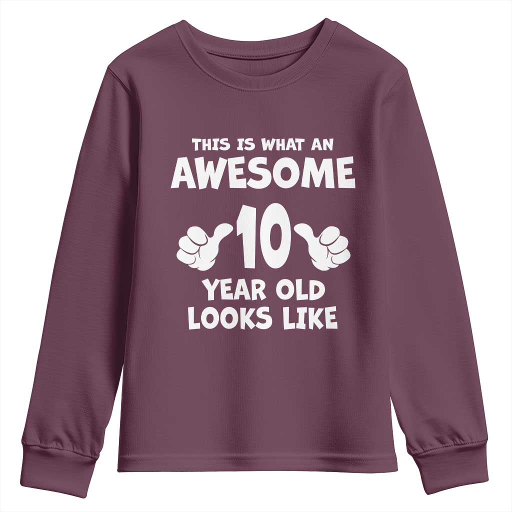 10th Birthday Gifts Youth Sweatshirt Awesome 10 Year Old Bday Son Boy Girl 10yr TS10 Maroon Print Your Wear