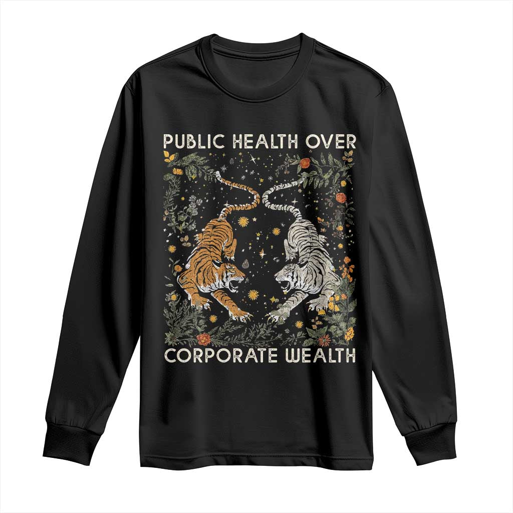 Public Health Over Corporate Wealth Long Sleeve Shirt Boho Tiger TS10 Black Print Your Wear
