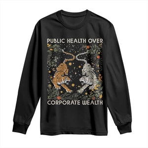 Public Health Over Corporate Wealth Long Sleeve Shirt Boho Tiger TS10 Black Print Your Wear