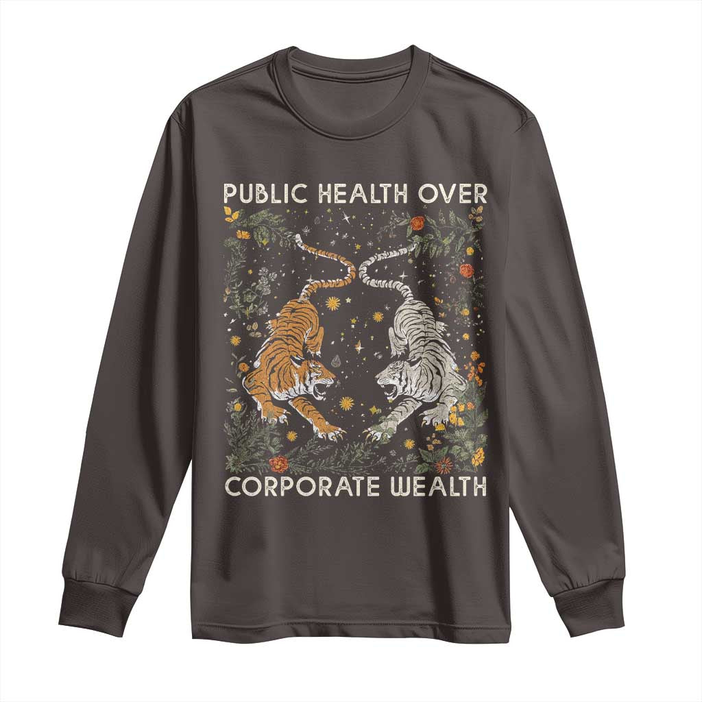 Public Health Over Corporate Wealth Long Sleeve Shirt Boho Tiger TS10 Dark Chocolate Print Your Wear