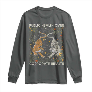 Public Health Over Corporate Wealth Long Sleeve Shirt Boho Tiger TS10 Dark Heather Print Your Wear