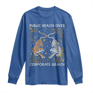 Public Health Over Corporate Wealth Long Sleeve Shirt Boho Tiger TS10 Royal Blue Print Your Wear