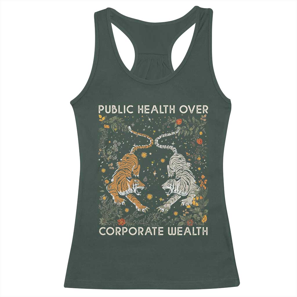 Public Health Over Corporate Wealth Racerback Tank Top Boho Tiger TS10 Dark Forest Green Print Your Wear