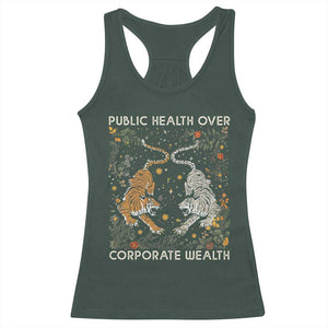 Public Health Over Corporate Wealth Racerback Tank Top Boho Tiger TS10 Dark Forest Green Print Your Wear