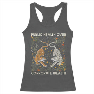 Public Health Over Corporate Wealth Racerback Tank Top Boho Tiger TS10 Dark Heather Print Your Wear