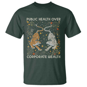 Public Health Over Corporate Wealth T Shirt Boho Tiger TS10 Dark Forest Green Print Your Wear