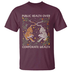 Public Health Over Corporate Wealth T Shirt Boho Tiger TS10 Maroon Print Your Wear