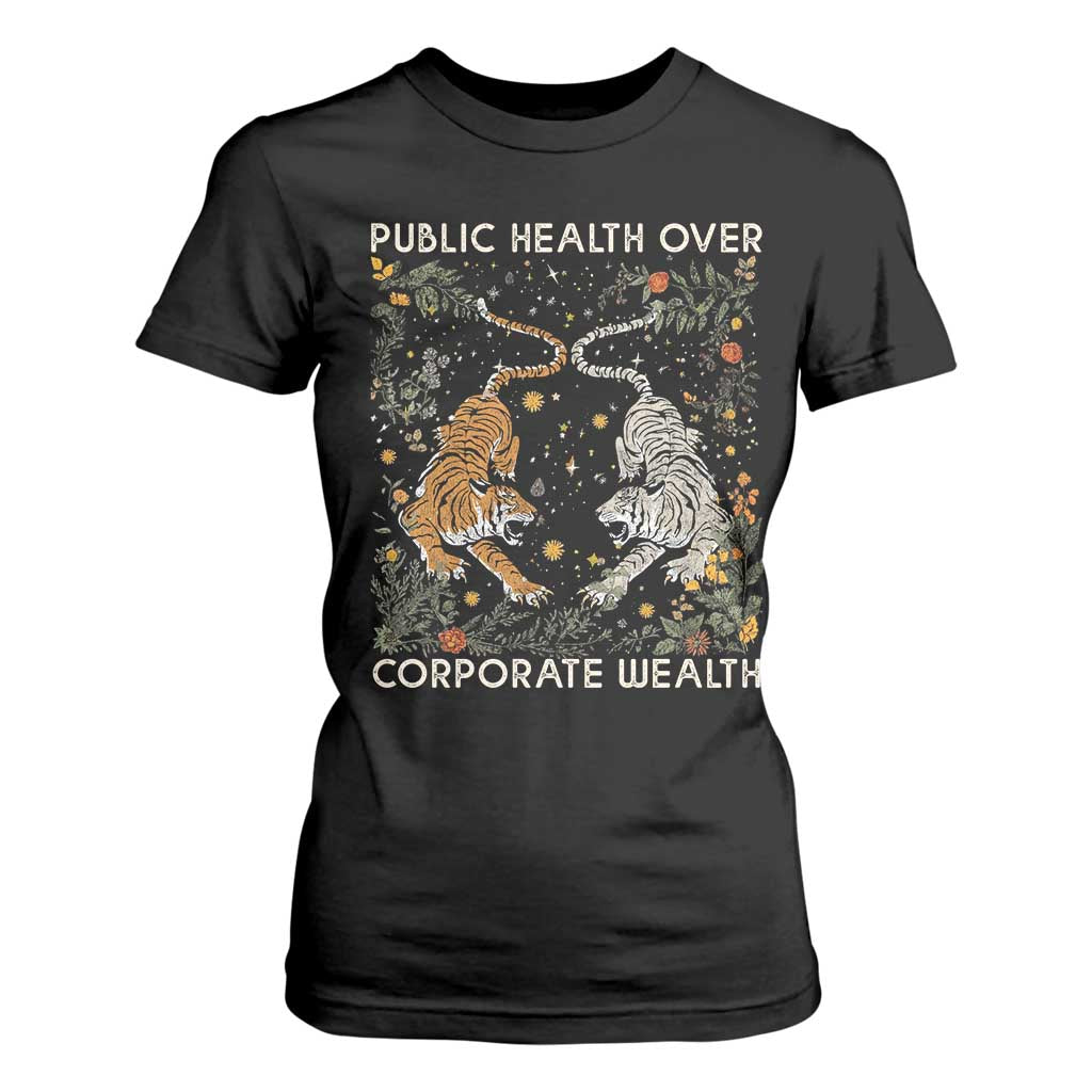 Public Health Over Corporate Wealth T Shirt For Women Boho Tiger TS10 Black Print Your Wear