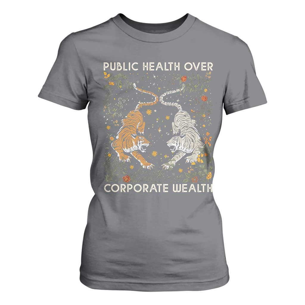 Public Health Over Corporate Wealth T Shirt For Women Boho Tiger TS10 Charcoal Print Your Wear