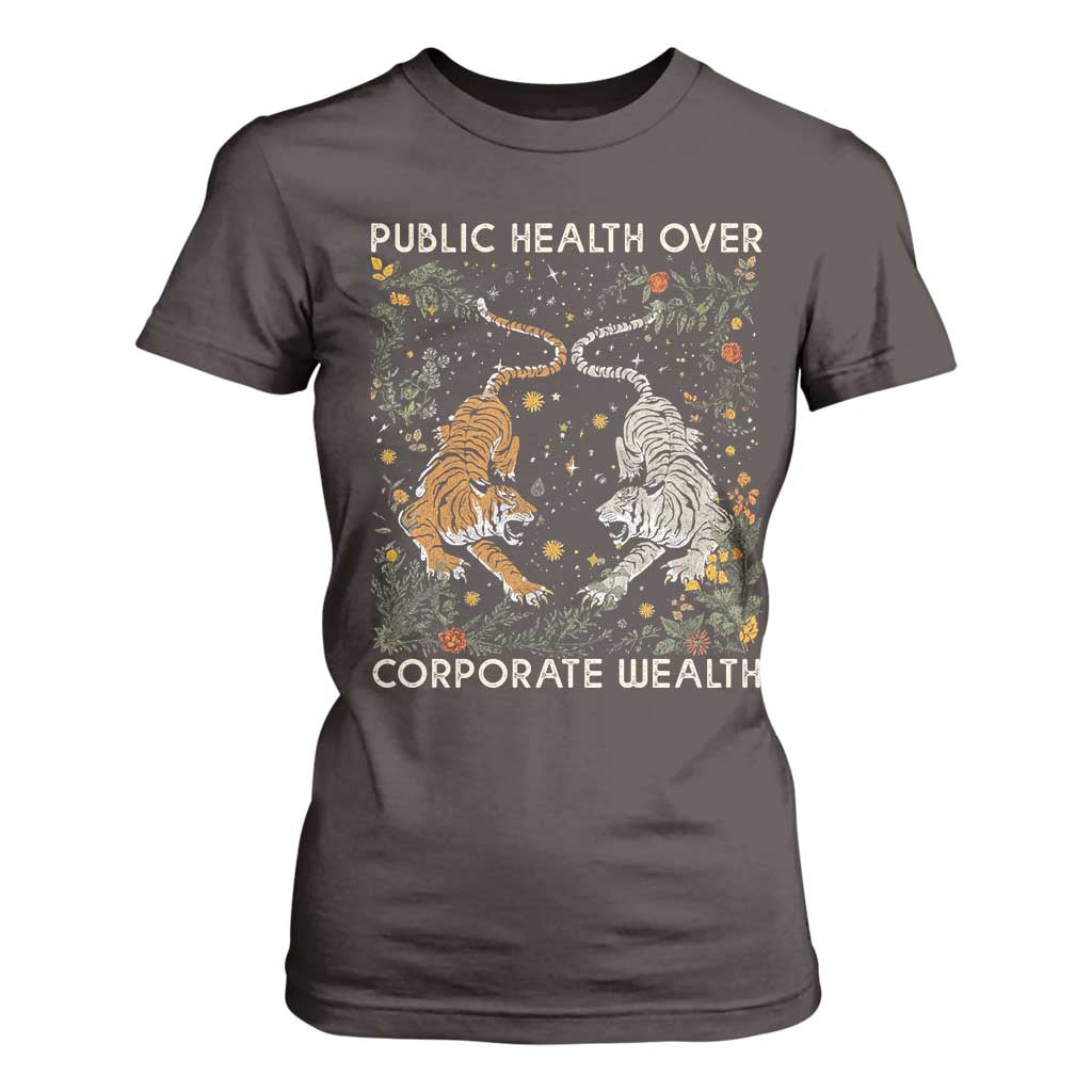 Public Health Over Corporate Wealth T Shirt For Women Boho Tiger TS10 Dark Chocolate Print Your Wear