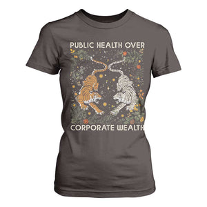Public Health Over Corporate Wealth T Shirt For Women Boho Tiger TS10 Dark Chocolate Print Your Wear