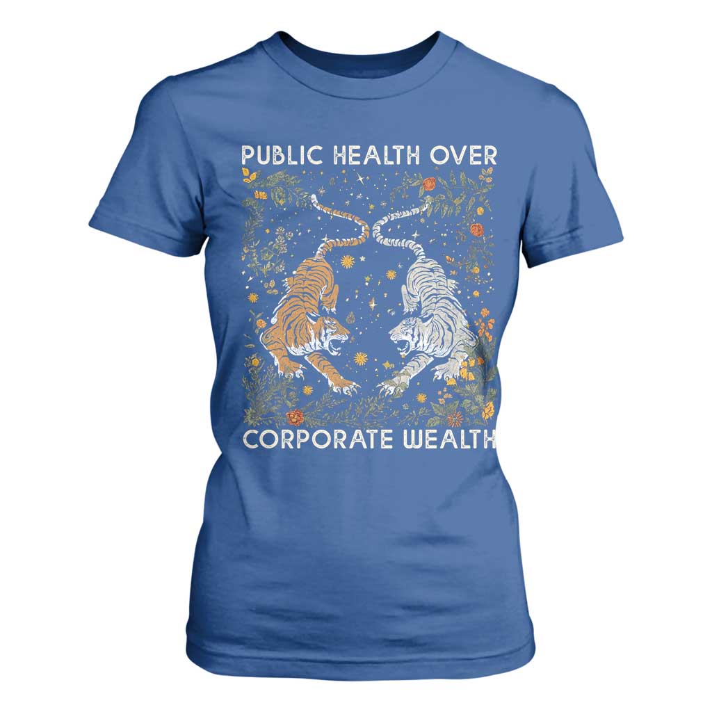 Public Health Over Corporate Wealth T Shirt For Women Boho Tiger TS10 Royal Blue Print Your Wear