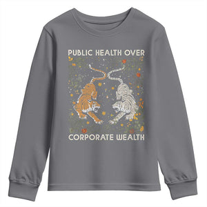 Public Health Over Corporate Wealth Youth Sweatshirt Boho Tiger TS10 Charcoal Print Your Wear