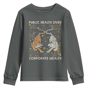Public Health Over Corporate Wealth Youth Sweatshirt Boho Tiger TS10 Dark Heather Print Your Wear
