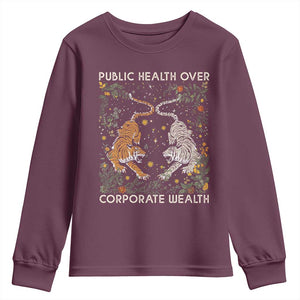 Public Health Over Corporate Wealth Youth Sweatshirt Boho Tiger TS10 Maroon Print Your Wear