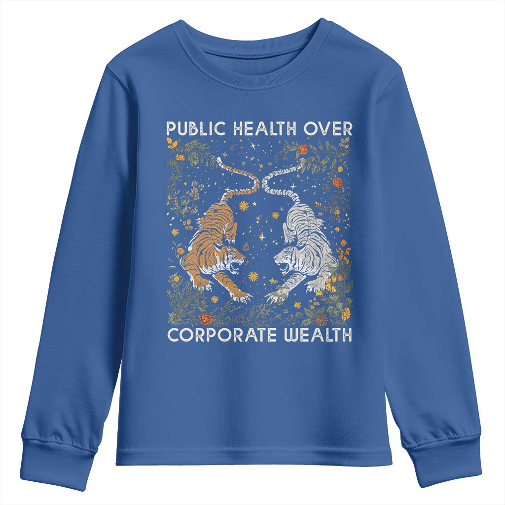Public Health Over Corporate Wealth Youth Sweatshirt Boho Tiger TS10 Royal Blue Print Your Wear