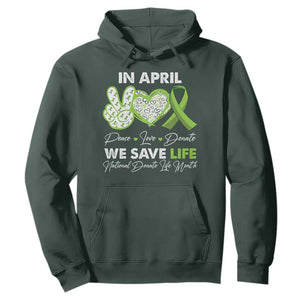 In April We Save Lives Organ Donation Donate Life Month Hoodie TS10 Dark Forest Green Print Your Wear