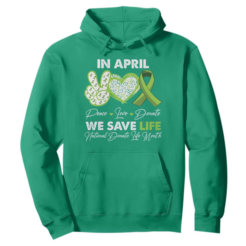 In April We Save Lives Organ Donation Donate Life Month Hoodie TS10 Irish Green Print Your Wear