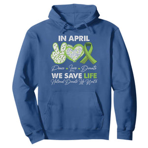 In April We Save Lives Organ Donation Donate Life Month Hoodie TS10 Royal Blue Print Your Wear