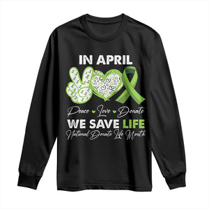 In April We Save Lives Organ Donation Donate Life Month Long Sleeve Shirt TS10 Black Print Your Wear