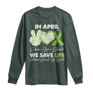 In April We Save Lives Organ Donation Donate Life Month Long Sleeve Shirt TS10 Dark Forest Green Print Your Wear