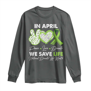 In April We Save Lives Organ Donation Donate Life Month Long Sleeve Shirt TS10 Dark Heather Print Your Wear