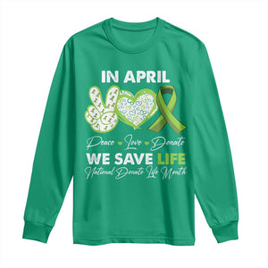 In April We Save Lives Organ Donation Donate Life Month Long Sleeve Shirt TS10 Irish Green Print Your Wear