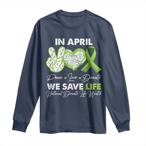 In April We Save Lives Organ Donation Donate Life Month Long Sleeve Shirt TS10 Navy Print Your Wear