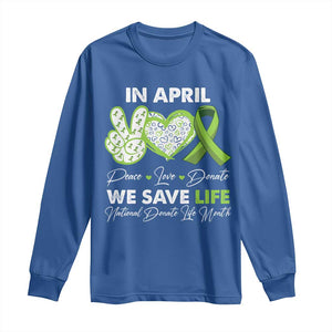 In April We Save Lives Organ Donation Donate Life Month Long Sleeve Shirt TS10 Royal Blue Print Your Wear