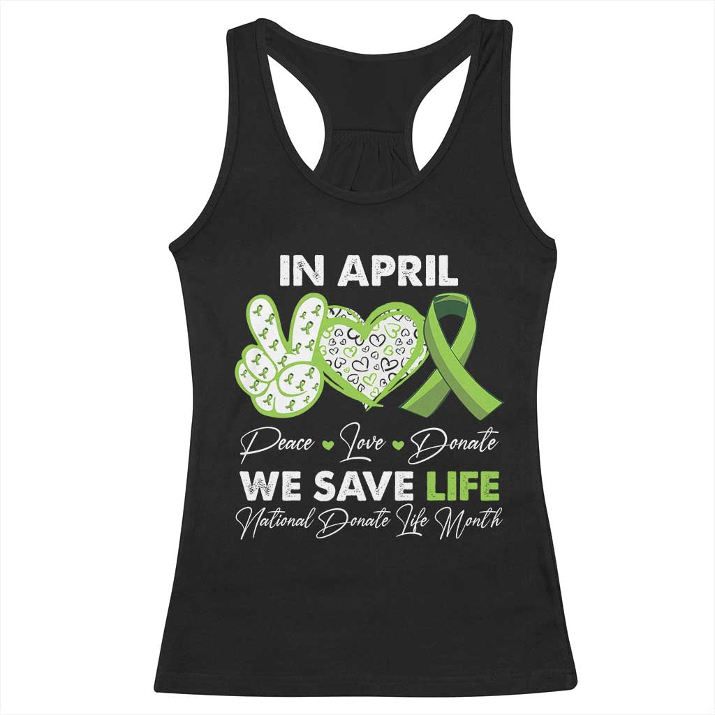 In April We Save Lives Organ Donation Donate Life Month Racerback Tank Top TS10 Black Print Your Wear