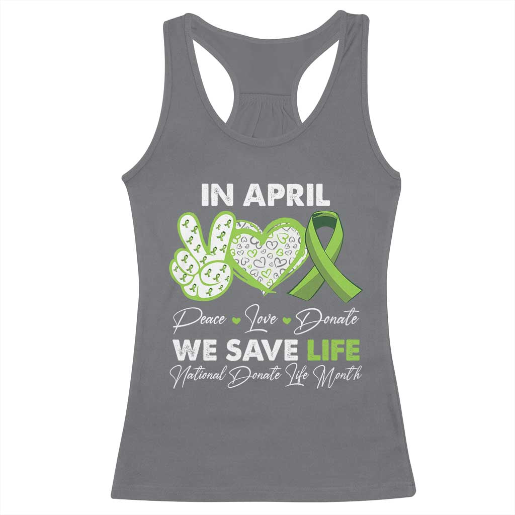 In April We Save Lives Organ Donation Donate Life Month Racerback Tank Top TS10 Charcoal Print Your Wear