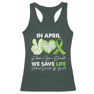 In April We Save Lives Organ Donation Donate Life Month Racerback Tank Top TS10 Dark Forest Green Print Your Wear